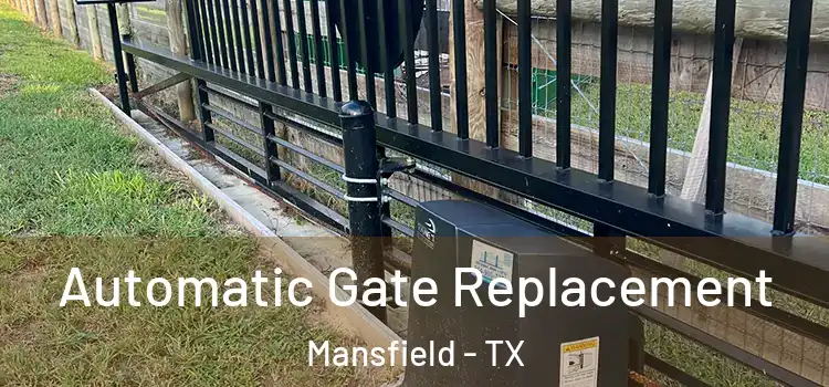 Automatic Gate Replacement Mansfield - TX
