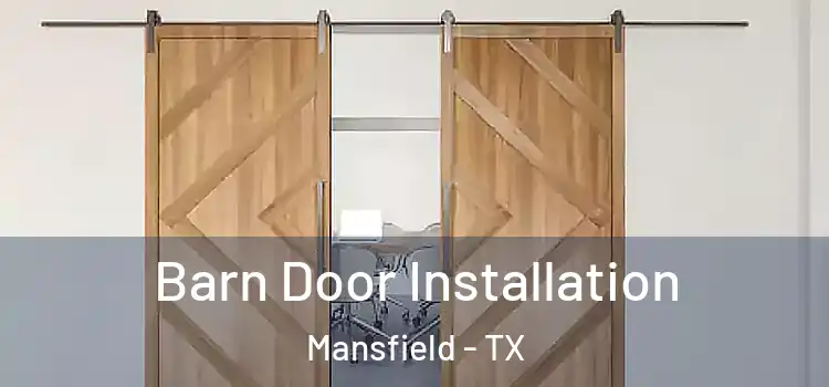 Barn Door Installation Mansfield - TX