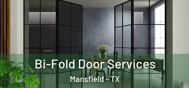 Bi-Fold Door Services Mansfield - TX
