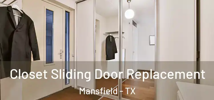 Closet Sliding Door Replacement Mansfield - TX