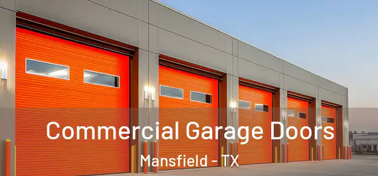  Commercial Garage Doors Mansfield - TX