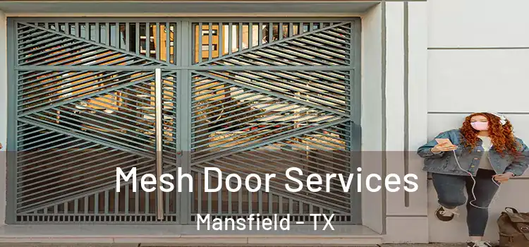 Mesh Door Services Mansfield - TX