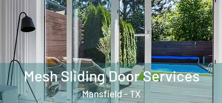 Mesh Sliding Door Services Mansfield - TX