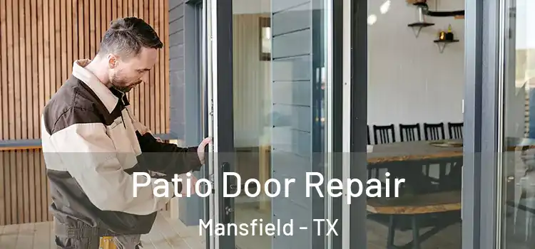 Patio Door Repair Mansfield - TX
