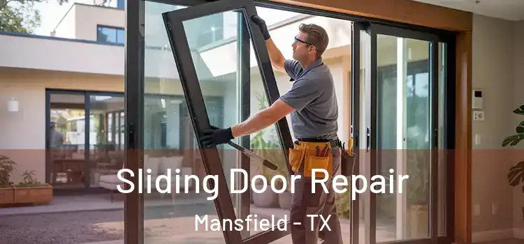 Sliding Door Repair Mansfield - TX